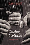 GARY WEST - Voicing Scotland: Folk, Culture, Nation