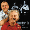 BOB FOX AND STU LUCKLEY - Thirty Years On 