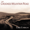 CHRIS CORRIGAN - The Crooked Mountain Road 