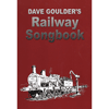 DAVE GOULDER - Dave Goulders Railway Songbook