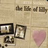 Ruth Notman - The Life Of Lilly 