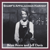 BRIAN PETERS & JEFF DAVIS - Sharps Appalachian Harvest