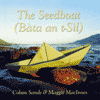 COLUM SANDS & MAGGIE MACINNES The Seedboat (Bàta an t-Sìl)