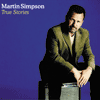 MARTIN SIMPSON True Stories