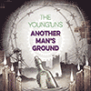 THE YOUNGUNS - Another Mans Ground