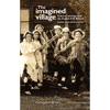 GEORGINA BOYES The Imagined Village: Culture, Ideology And The English Folk Revival (Revised Illustrated Edition)