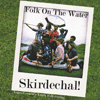 SKIRDECHAL! - Folk On The Water