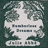 JULIE ABBÉ - Numberless Dreams 