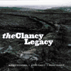 ROBBIE O’CONNELL, AOIFE CLANCY & DONAL CLANCY - The Clancy Legacy