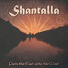 SHANTALLA - From The East Unto The West