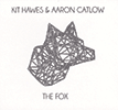 KIT HAWES & AARON CATLOW - The Fox