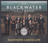 THE BLACKWATER CEILI BAND - Northern Landscape 