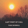 TONI BUNNELL - Last Port Of Call 