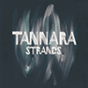 TANNARA - Strands