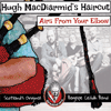 HUGH MacDIARMID'S HAIRCUT - Airs From Your Elbow 