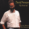 DAVID FRANCEY - The First Set