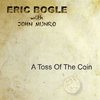 ERIC BOGLE with JOHN MUNRO - A Toss Of The Coin