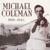 MICHAEL COLEMAN - 1891-1945