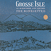 GROSSE ISLE - Le Bonhomme Sept Heures / The Bonesetter 