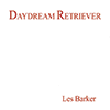 LES BARKER - Daydream Retriever