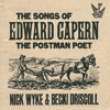 NICK WYKE & BECKI DRISCOLL - The Songs Of Edward Capern The Postman Poet
