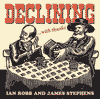 IAN ROBB & JAMES STEPHENS - Declining …With Thanks 