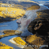 MIKE SILVER - How Many Rivers
