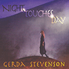 GERDA STEVENSON - Night Touches Day