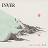 INVER - Heading Out 