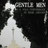 ROBB JOHNSON - Gentle Men – A Solo Performance