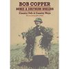 BOB COPPER - Songs & Southern Breezes: Country Folk & Country Ways 
