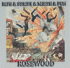 ROSEWOOD - Rife & Strife & Mirth & Fun