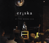 ERISKA - At The Wrong Gig