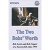 BOB LEWIS AND BOB COPPER - The Two Bobs Worth