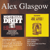 ALEX GLASGOW - Northern Drift / Joe Lives!
