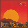DREVER McGUIRE YOUNG - Gifts