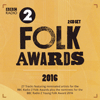VARIOUS ARTISTS - BBC Radio 2 Folk Awards 2016