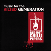 RED HOT CHILLI PIPERS - Music for the Kilted Generation 