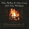 MATT MOLLOY & JOHN CARTY WITH ARTY MCGLYNN - Out Of The Ashes 