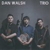 DAN WALSH - Trio 