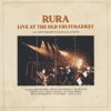 RURA - Live At The Old Fruitmarket