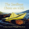 COLUM SANDS & MAGGIE MACINNES The Seedboat (B&agrave;ta an t-S&igrave;l)