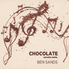 BEN SANDS - Chocolate And Other Stories 