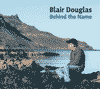 BLAIR DOUGLAS - Behind The Name