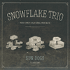 THE SNOWFLAKE TRIO - Sun Dogs 