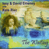 ISSY & DAVID EMENEY with Kate Riaz - The Waiting 